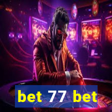 bet 77 bet